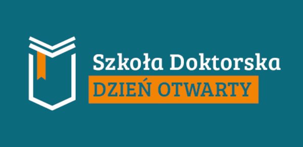 Zaproszenie na dzień otwarty w Szkole Doktorskiej