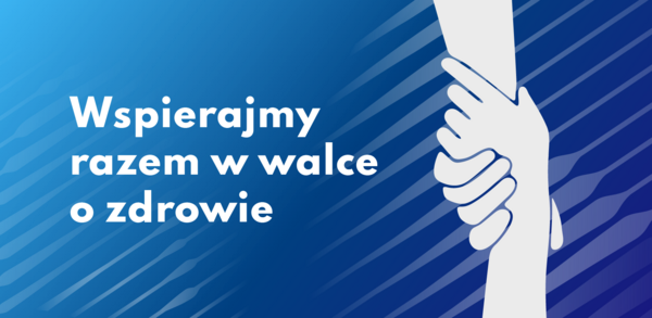 Wspierajmy razem w walce o zdrowie - zbiórka charytatywna