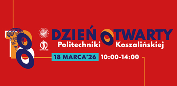 Dzień Otwarty Politechniki Koszalińskiej 2026