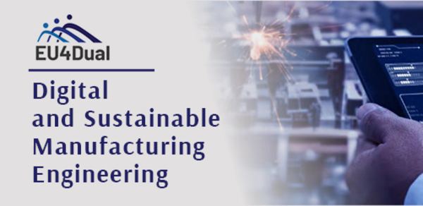 Studiuj European Joint Master in Digital and Sustainable Manufacturing Engineering 
