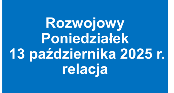 Rozwojowy Poniedziałek – 13 października 2025 r. - relacja