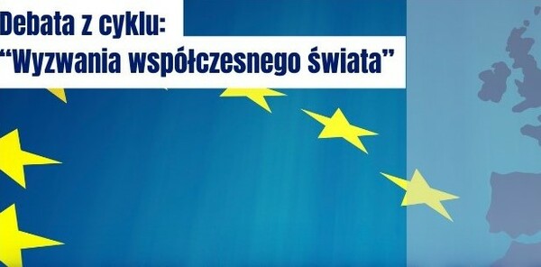 Wyzwania współczesnego świata: co po wyborach do Europarlamentu? 