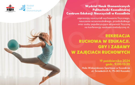 Konferencja naukowo-metodyczna nt. Rekreacja ruchowa w edukacji. Gry i zabawy w zajęciach ruchowych