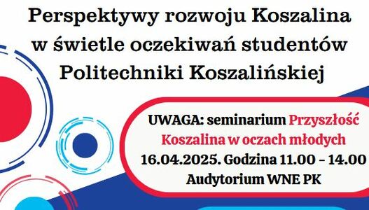 Seminarium pn. Przyszłość Koszalina w oczach młodych