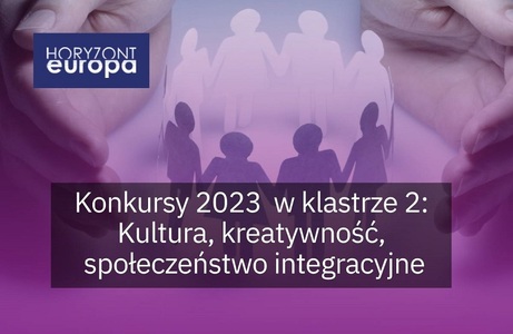 Nowe konkursy w obszarze Kultura, kreatywność i społeczeństwo integracyjne