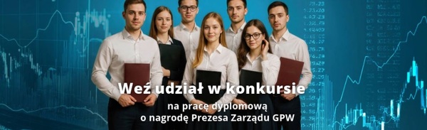 Konkurs na najlepszą pracę licencjacką/magisterską dotyczącą rynku kapitałowego
