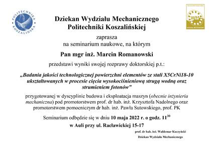 Dziekan Wydziału Mechanicznego Politechniki Koszalińskiej  zaprasza na seminarium naukowe  Pana mgr inż. Marcina Romanowskiego