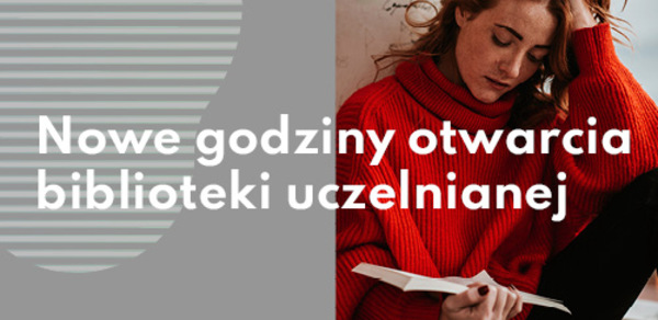 Inne godziny otwarcia biblioteki uczelnianej