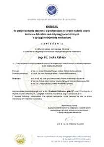 KOMISJA w sprawie nadania stopnia doktora zawiadamia o publicznej dyskusji nad rozprawą doktorską mgr inż. Jacka Kalisza