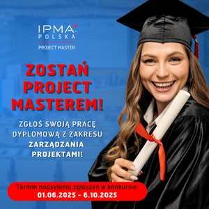 Jubileuszowa XX Edycja Konkursu Project Master na pracę dyplomową z zakresu zarządzania projektami
