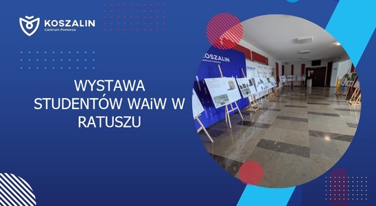 Wystawa studentów WAiW w koszalińskim ratuszu