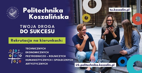 Trwa rekrutacja kandydatów na studia na Politechnice Koszalińskiej 