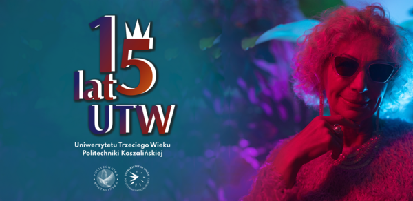 XV-lecie Uniwersytetu Trzeciego Wieku PK 
