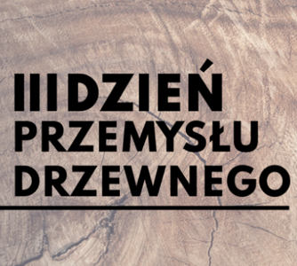 III Dzień Przemysłu Drzewnego