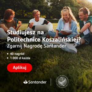 Nagroda Santander dla studentów i doktorantów Politechniki Koszalińskiej 2025