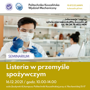 W czwartek (16.12) w godzinach od 10.00 do 14.00 odbędzie się seminarium Listeria w przemyśle spożywczym.  Spotykamy się na Auli przy ulicy Racławickiej 15-17. 