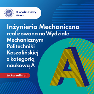 Dyscyplina Naukowa Inżynieria Mechaniczna z kategorią A