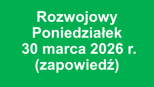 Rozwojowy Poniedziałek – 30 marca 2026 r. - zapowiedź