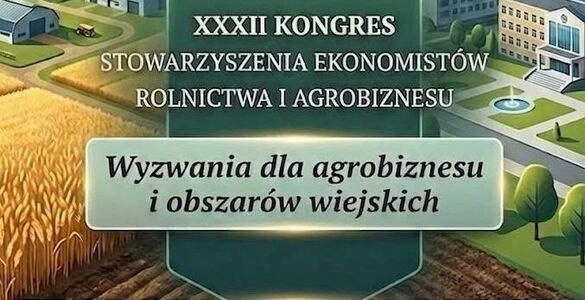 XXXII Kongres Stowarzyszenia Ekonomistów Rolnictwa i Agrobiznesu